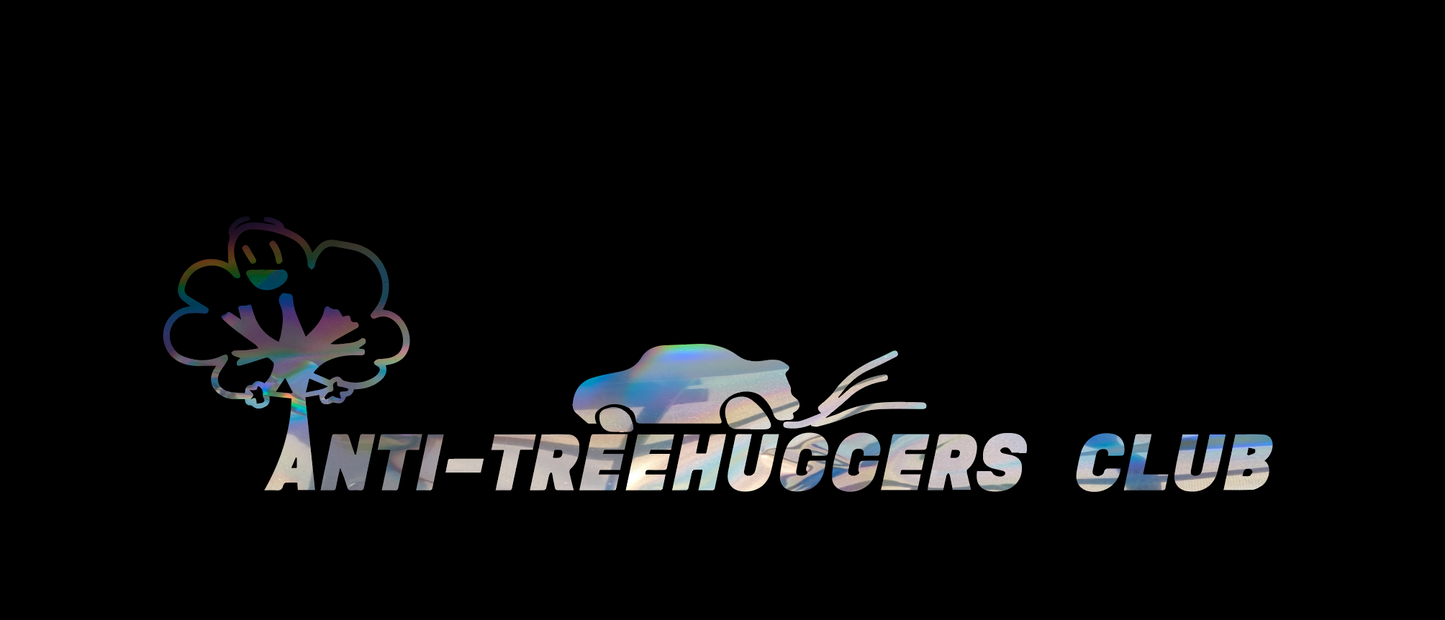 ANTI-TREEHUGGER CLUB